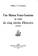 UNE MAISON FRANC-COMTOISE AU COURS DE CINQ SIECLES D'HISTOIRE